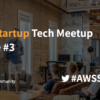 AWS Startup Tech Meetup Online #3 - connpass